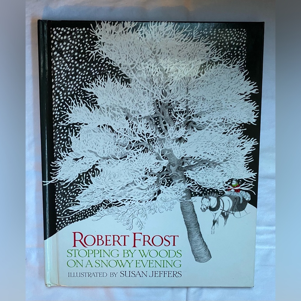 Robert Frost- Stopping by Woods on a Snowy Evening book- 2001- illustrated